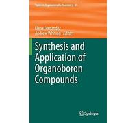 Synthesis And Application Of Organoboron Compounds