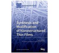 Synthesis And Modification Of Nanostructured Thin Films