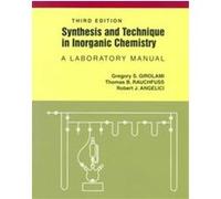 Synthesis and Technique in Inorganic Chemistry Gregory S. Girolami, Robert J. Angelici, Thomas B. Rauchfuss (Auteur)