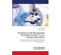 Synthesis and Therapeutic Potential of New 1,2,4-Triazole Derivative: Exploration of In- Vitro Therapeutic Potential Through the Synthesis of New 1,2,4-Triazole Derivatives