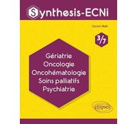 Synthesis-ECNi - 3/7 - Gériatrie Oncologie Oncohématologie Soins palliatifs Psychiatrie