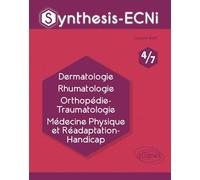 Synthesis-ECNi - 4/7 - Dermatologie Rhumatologie Orthopédie-Traumatologie Médecine Physique et Réadaptation-Handicap