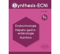 Synthesis-ECNi - 5/7 - Endocrinologie Hépato-gastro-entérologie Nutrition - Cassem Azri - Ellipses - broché - Scolaire / Universitaire