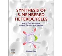 Synthesis of 5Membered Heterocycles by Kaur & Navjeet & BSc MSc Associate Professor & Department of Chemistry and Division of Research and Development & L Kaur Navjeet BSc MSc Associate Professor Depa