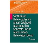 Synthesis Of Heterocycles Via Metal-Catalyzed Reactions That Generate One Or More Carbon-Heteroatom Bonds