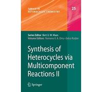 Synthesis Of Heterocycles Via Multicomponent Reactions Ii