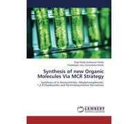 Synthesis Of New Organic Molecules Via Mcr Strategy
