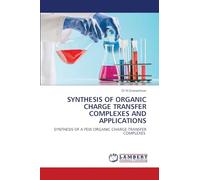 SYNTHESIS OF ORGANIC CHARGE TRANSFER COMPLEXES AND APPLICATIONS: SYNTHESIS OF A FEW ORGANIC CHARGE TRANSFER COMPLEXES