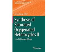 Synthesis Of Saturated Oxygenated Heterocycles Ii