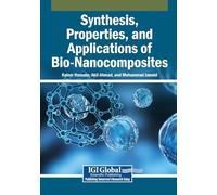 Synthesis, Properties, and Applications of Bio-Nanocomposites
