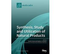 Synthesis, Study And Utilization Of Natural Products