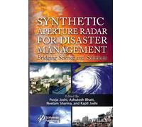 Synthetic Aperture Radar for Disaster Management: Bridging Science and Solutions