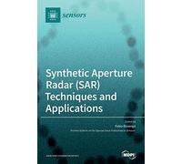 Synthetic Aperture Radar (Sar) Techniques And Applications