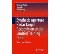 Synthetic Aperture Radar Target Recognition under Limited Training Data: Theory and Methods