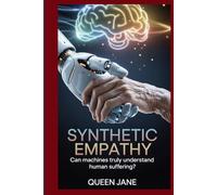 Synthetic Empathy: Can Machines Truly Understand Human Suffering?