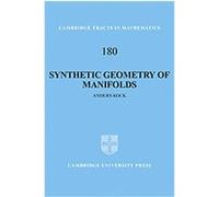 Synthetic Geometry of Manifolds, Cambridge Tracts in Mathematics Anders Kock (Auteur)