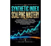 Synthetic Index Scalping Mastery: A Complete Guide to M1 & M5 Trading, Short-Term Market Structure, Entry Timing, and Professional Scalping Techniques for Synthetic Indices