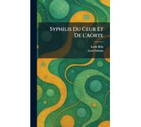 Syphilis Du Ceur Et De l'Aorte