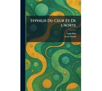 Syphilis Du Ceur Et De l'Aorte