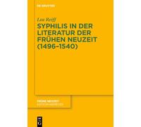 Syphilis in Der Literatur Der Frühen Neuzeit (1496-1540)