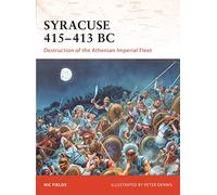 Nic Fields – Syracuse 415-13 BC – Destruction de la flotte impériale athénienne