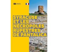 Syracuse et le nécropoles rupestres de Pantalica. Ediz. a colori