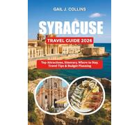 SYRACUSE TRAVEL GUIDE 2026: Top Attractions, Itinerary, Where to Stay, Travel Tips & Budget Planning