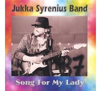 Syrenius, Jukka Band - Song for My Lady