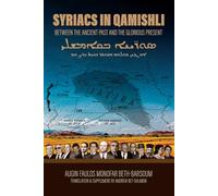 Syriacs In Qamishli: Between the Ancient Past and the Glorious Present
