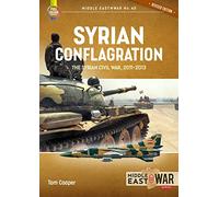 Syrian Conflagration: The Syrian Civil War, 2011-2013