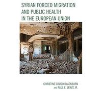 Syrian Forced Migration And Public Health In The European Union