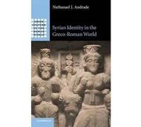 Syrian Identity in the Greco-Roman World (Gr ulture in the Roman World) - [Version Originale] Inconnu (Auteur)