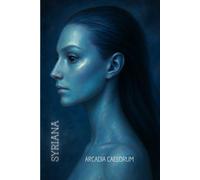 SYRIANA ARCADIA CAELORUM: Cosmic Notebook of Divine Light & the Celestial Feminine from Sirius - Spiritual Journal for Inspiration & Cosmic Awakening