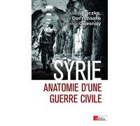 Syrie - Anatomie d'une guerre civile - Gilles Dorronsoro - Cnrs Eds - Poche - Essai