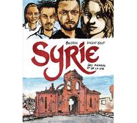 Syrie: Des pierres et de la vie