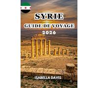 SYRIE GUIDE DE VOYAGE 2026