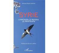 Syrie L'hirondelle refera le printemps - Ahmed-Reda Sawan - L'harmattan - broché - Essai