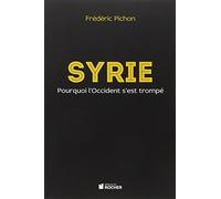 Syrie: Pourquoi l'Occident s'est trompé