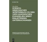 Syrisch-Griechisches Wörterbuch Zu Den Vier Kanonischen Evangelien Nebst Einleitenden Untersuchungen