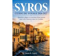 Syros Guide de voyage 2026-2027: Quartiers, plages et excursions d'une journée pour votre itinéraire dans les Cyclades