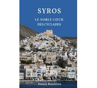 Syros. Le noble cœur des Cyclades