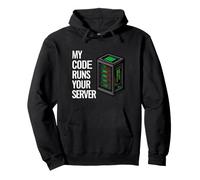 SysAdmin Programmer My Code Runs Your Server Sweat à Capuche