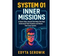 SYSTEM 01: Inner Missions: A Game-Style Journal That Helps Teen Boys Understand Their Emotions and Master Their Inner System