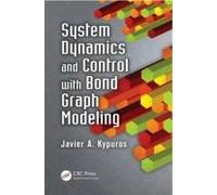 System Dynamics And Control With Bond Graph Modeling