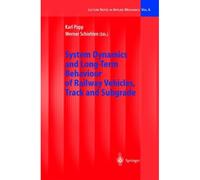System Dynamics And Long-Term Behaviour Of Railway Vehicles, Track And Subgrade
