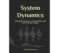 System Dynamics: Modeling, Analysis, and Simulation with MATLAB and Python