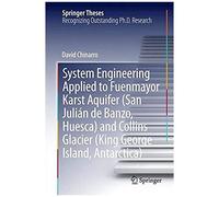 System Engineering Applied To Fuenmayor Karst Aquifer (San Julián De Banzo, Huesca) And Collins Glacier (King George Island, Antarctica)