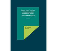 System in der Ewigkeit Krieg der Ewigkeit Reise durch das All: drei Theaterstücke