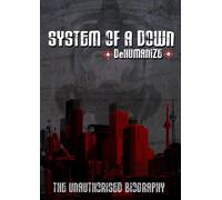System of a Down - Dehumanize: The Unauthorised Biography [Import USA Zone 1]