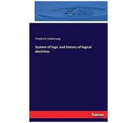 System Of Logic And History Of Logical Doctrines
